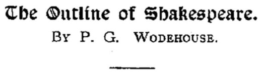 The Outline of Shakespeare. By P. G. Wodehouse.