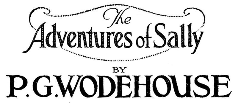 The Adventures of Sally, by P. G. Wodehouse