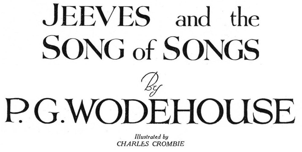 Jeeves and the Song of Songs, by P. G. Wodehouse