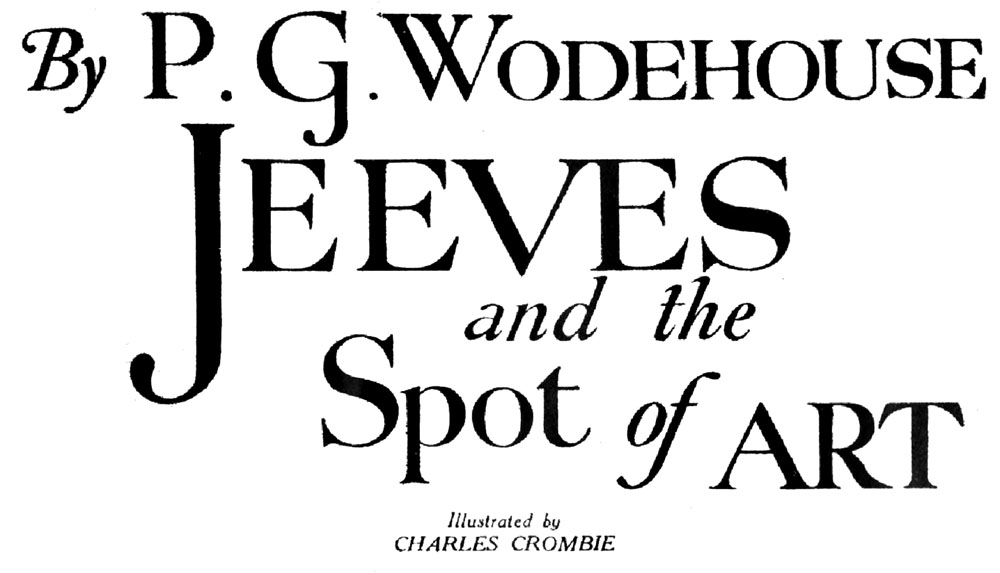 Jeeves and the Spot of Art, by P. G. Wodehouse
