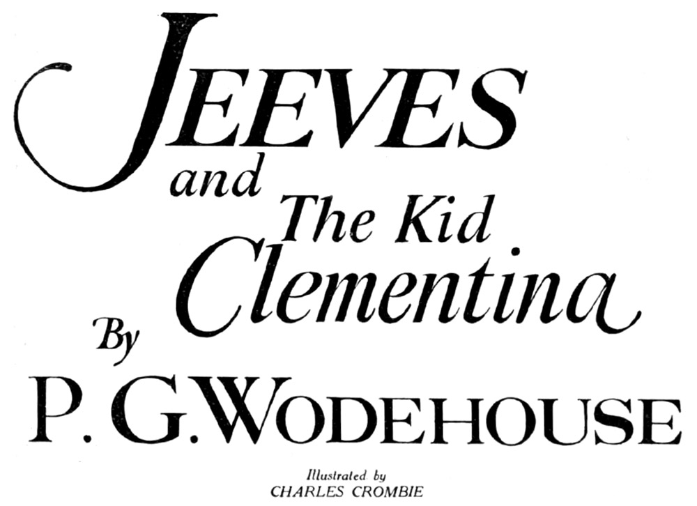 Jeeves and the Kid Clementina, by P. G. Wodehouse